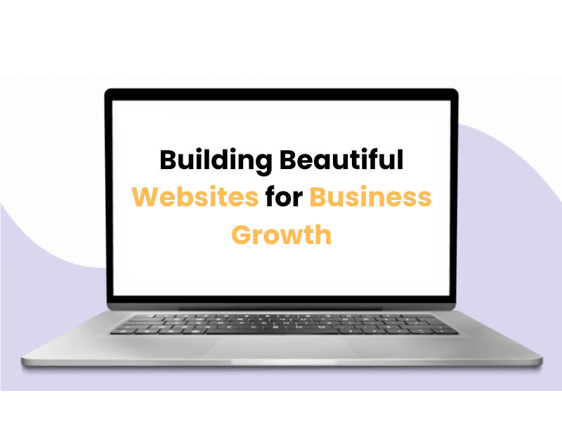 Building Beautiful Websites for Business Growth