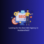 Looking for the Best SEO Agency in Huddersfield?